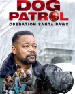 Nonton Dog Patrol: Operation Santa Paws (2025)