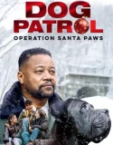 Nonton Dog Patrol: Operation Santa Paws (2025)