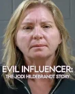 Nonton Evil Influencer: The Jodi Hildebrandt Story (2025)