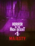 Nonton Horror in the High Desert 4: Majesty (2025)
