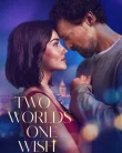 Nonton Iki Dunya Bir Dilek (Two Worlds One Wish) (2025)