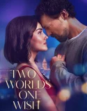 Nonton Iki Dunya Bir Dilek (Two Worlds One Wish) (2025)