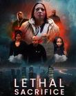 Nonton Lethal Sacrifice (2025)