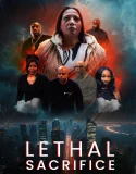 Nonton Lethal Sacrifice (2025)