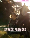 Nonton Savage Flowers (2025)