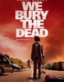 Nonton We Bury the Dead (2026)