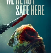Nonton We’re Not Safe Here (2025)
