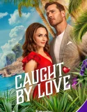 Nonton Caught by Love (2026) Sub Indo