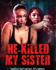 Nonton He Killed My Sister (2026) Sub Indo