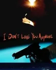Nonton I Don’t Love You Anymore (2025) Sub Indo